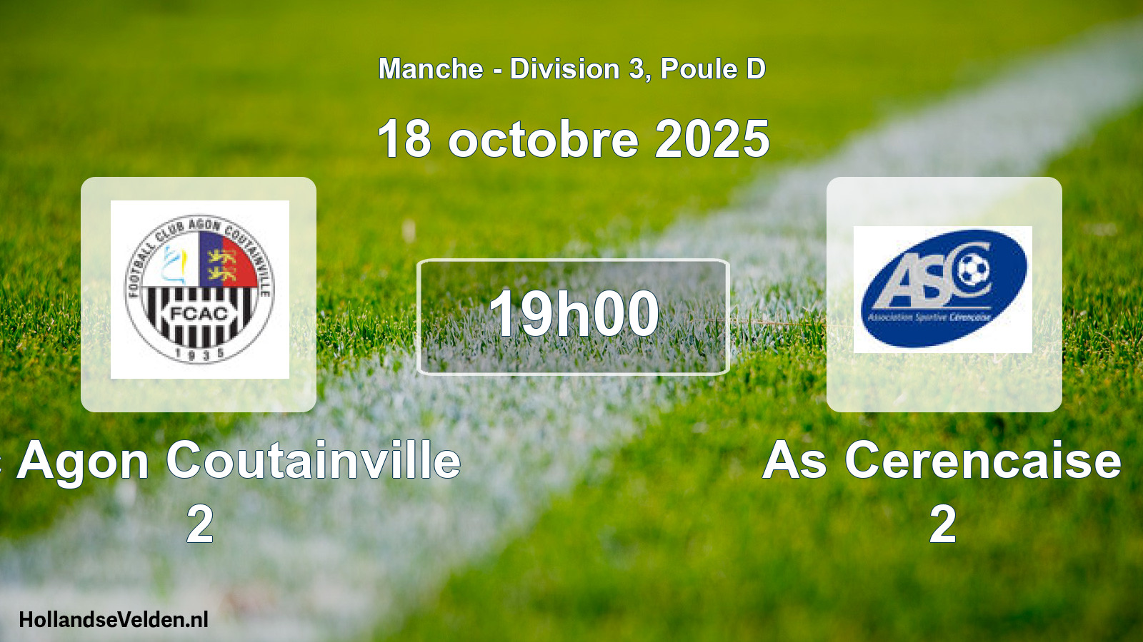 Scheduled Match: Fc Agon Coutainville 2 - As Cerencaise 2 (18 October 2025)