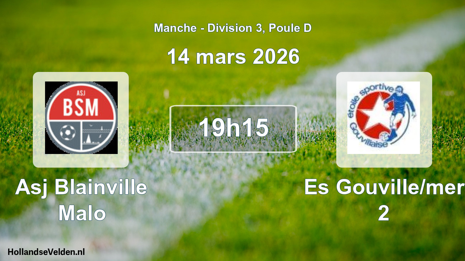 Geplande wedstrijd: Asj Blainville Malo - Es Gouville/mer 2 (14 mars 2026)