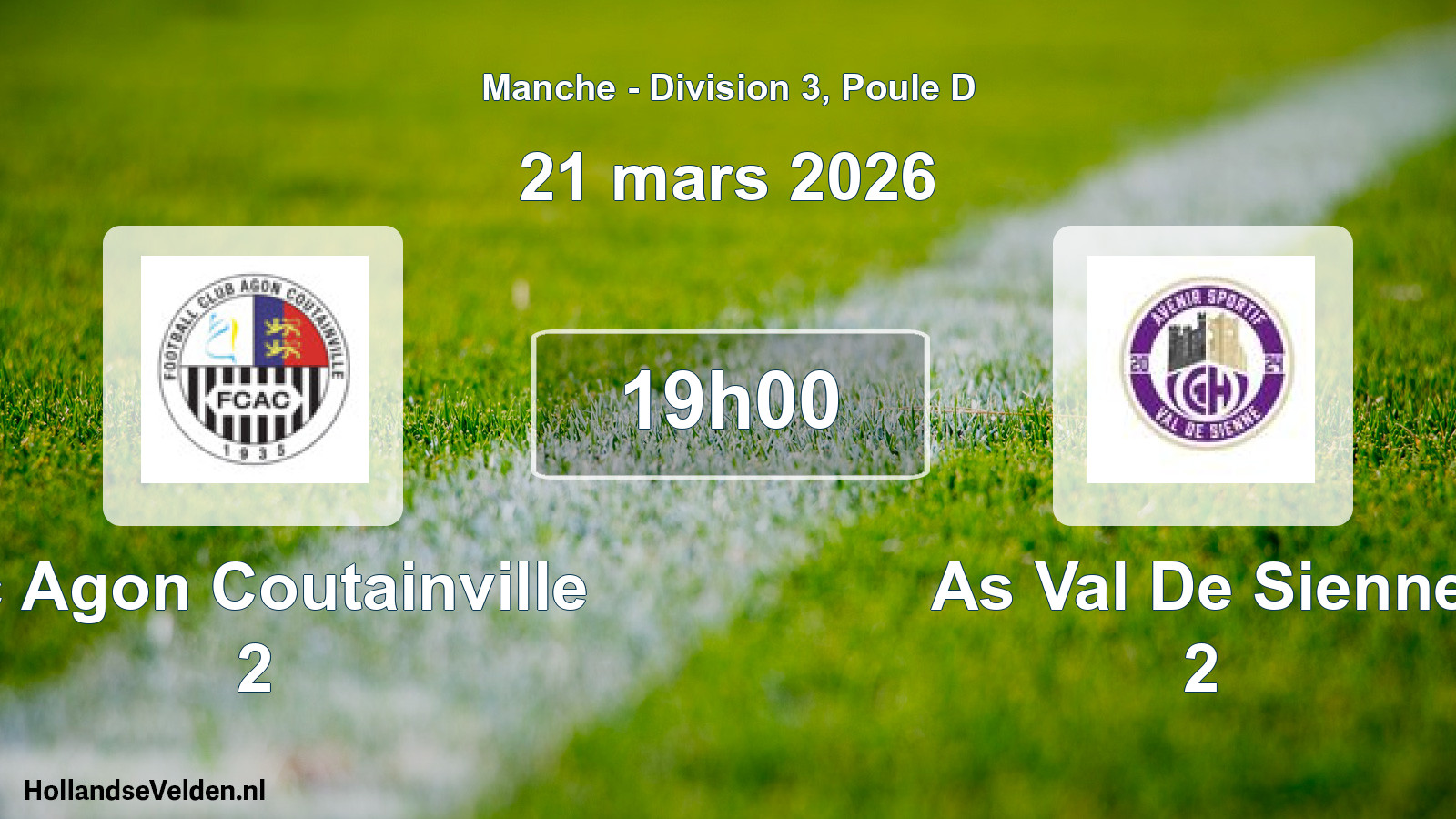 Scheduled Match: Fc Agon Coutainville 2 - As Val De Sienne 2 (21 March 2026)