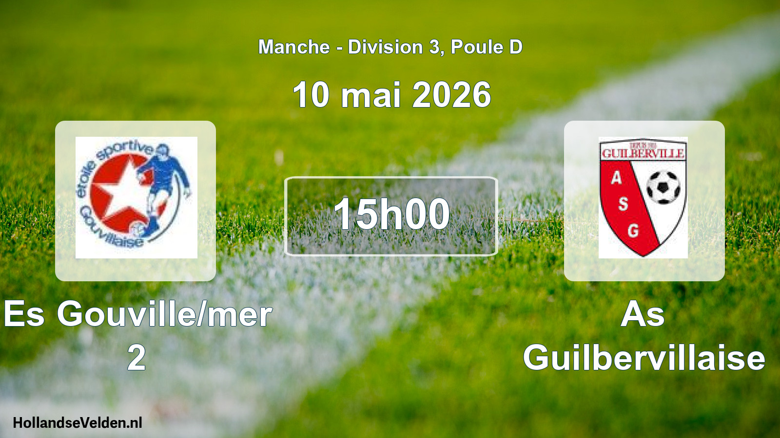 Geplande wedstrijd: Es Gouville/mer 2 - As Guilbervillaise (10 mai 2026)