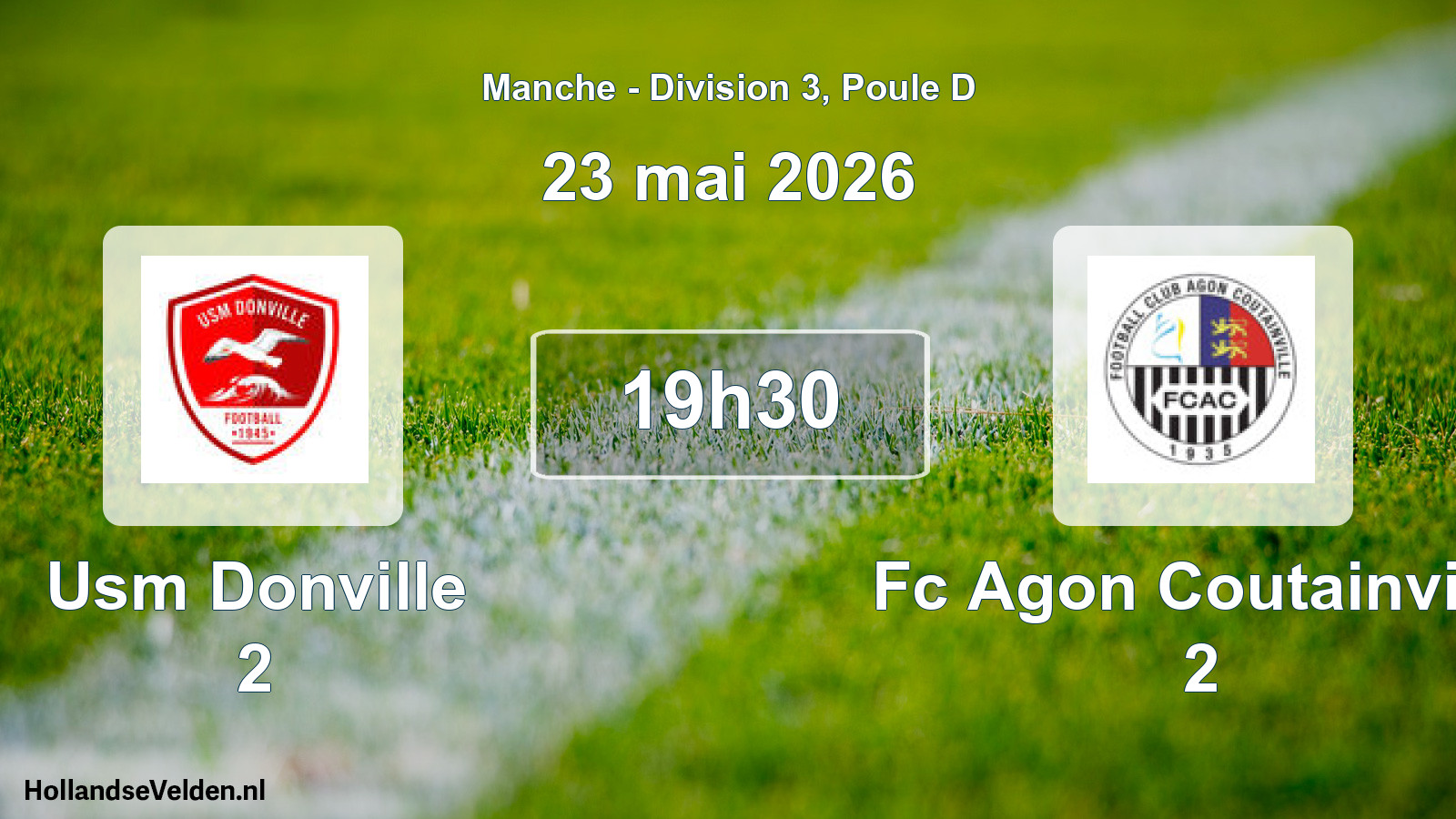 Geplande wedstrijd: Usm Donville 2 - Fc Agon Coutainville 2 (23 mai 2026)