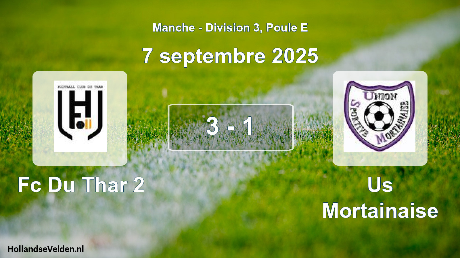 Gespeelde wedstrijd: Fc Du Thar 2 - Us Mortainaise 3 - 1 (7 september 2025)