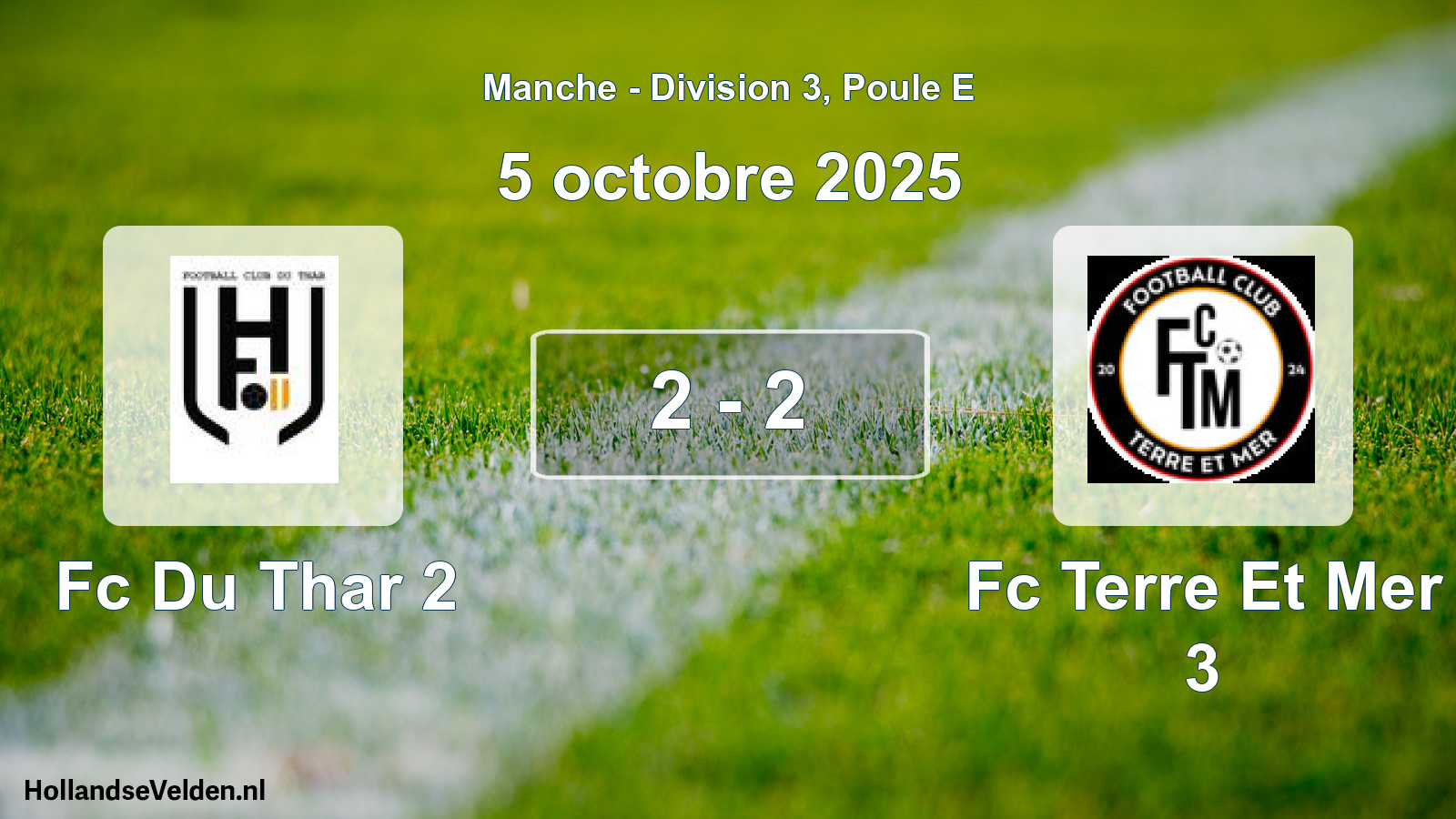 Gespeelde wedstrijd: Fc Du Thar 2 - Fc Terre Et Mer 3 2 - 2 (5 octobre 2025)