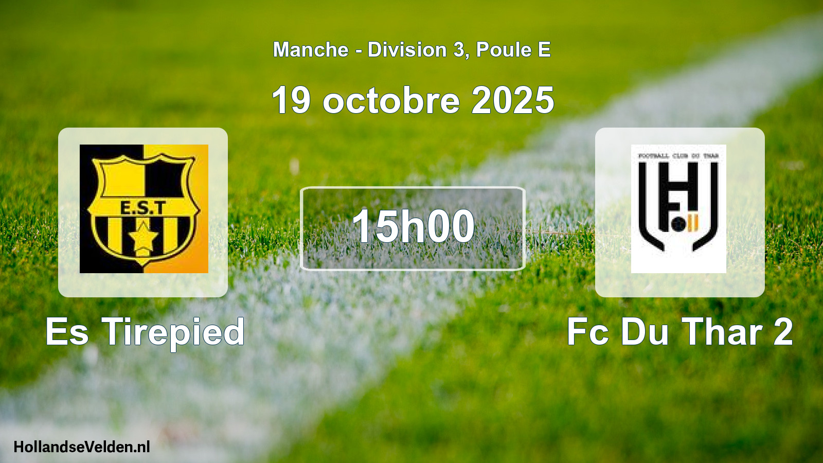 Geplande wedstrijd: Es Tirepied - Fc Du Thar 2 (19 oktober 2025)