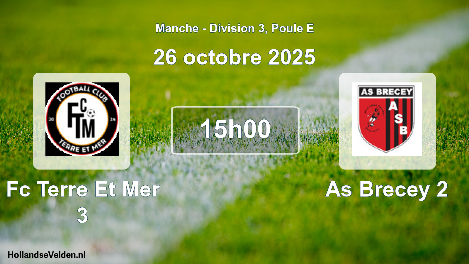 Geplande wedstrijd: Fc Terre Et Mer 3 - As Brecey 2 (26 octobre 2025)