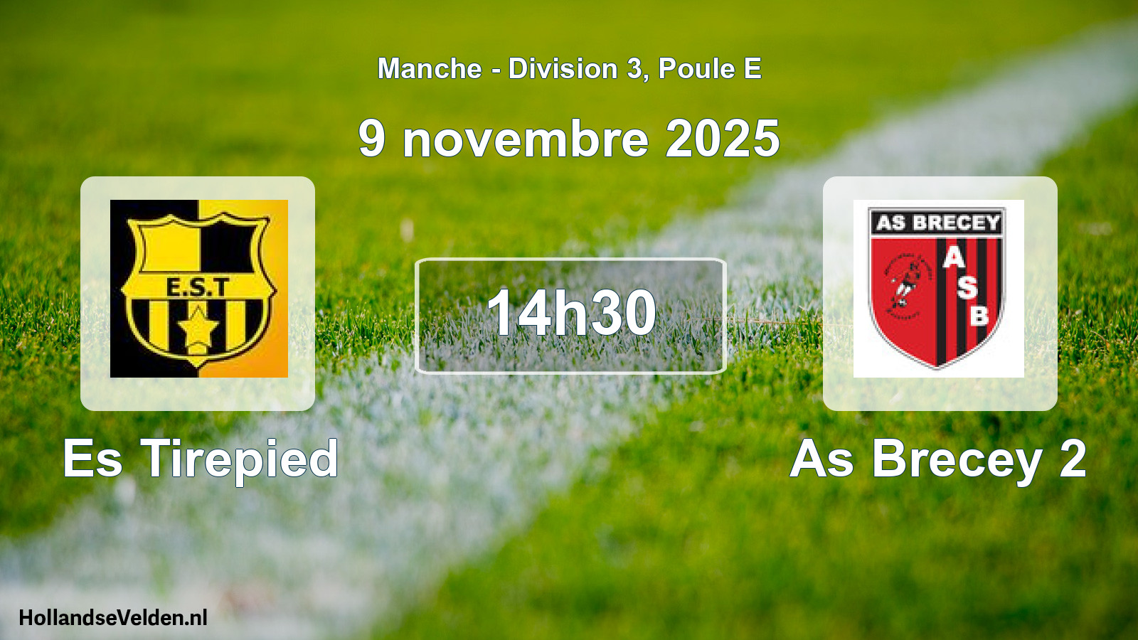 Scheduled Match: Es Tirepied - As Brecey 2 (9 November 2025)