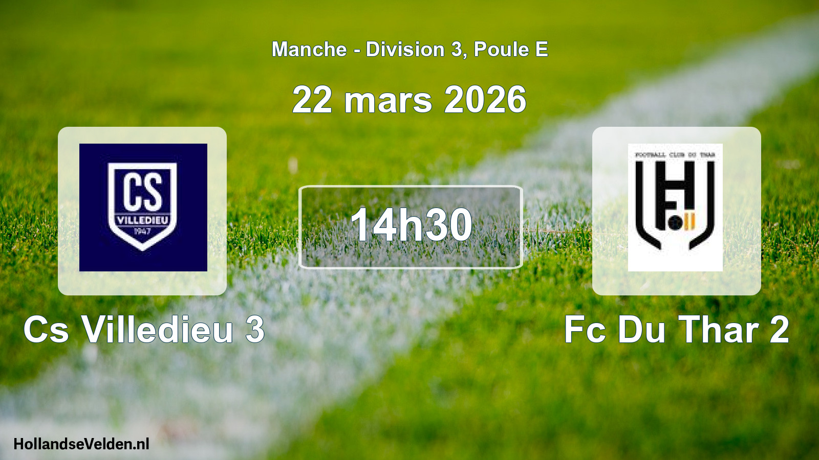 Geplande wedstrijd: Cs Villedieu 3 - Fc Du Thar 2 (22 mars 2026)