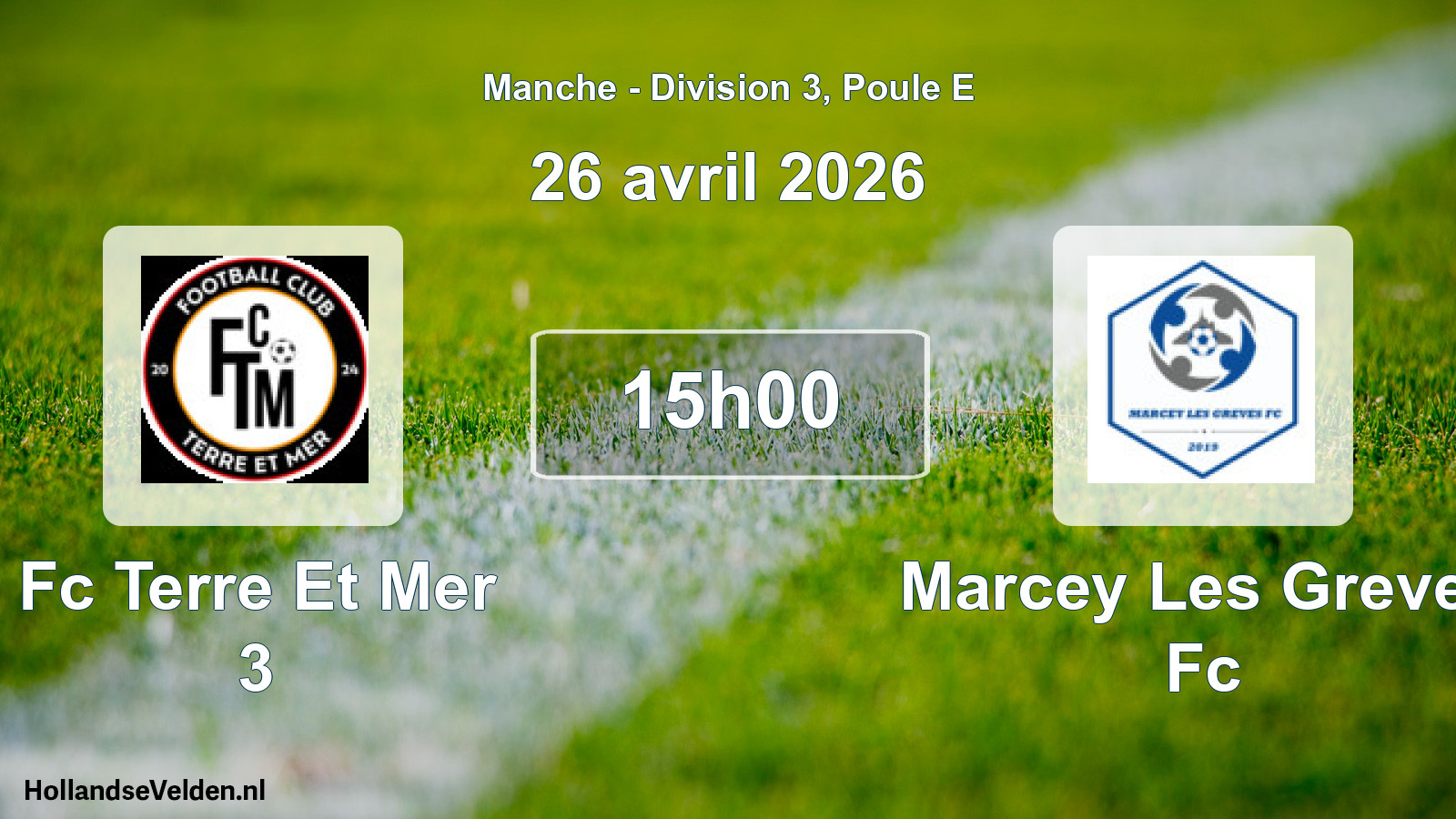 Geplande wedstrijd: Fc Terre Et Mer 3 - Marcey Les Greves Fc (26 april 2026)