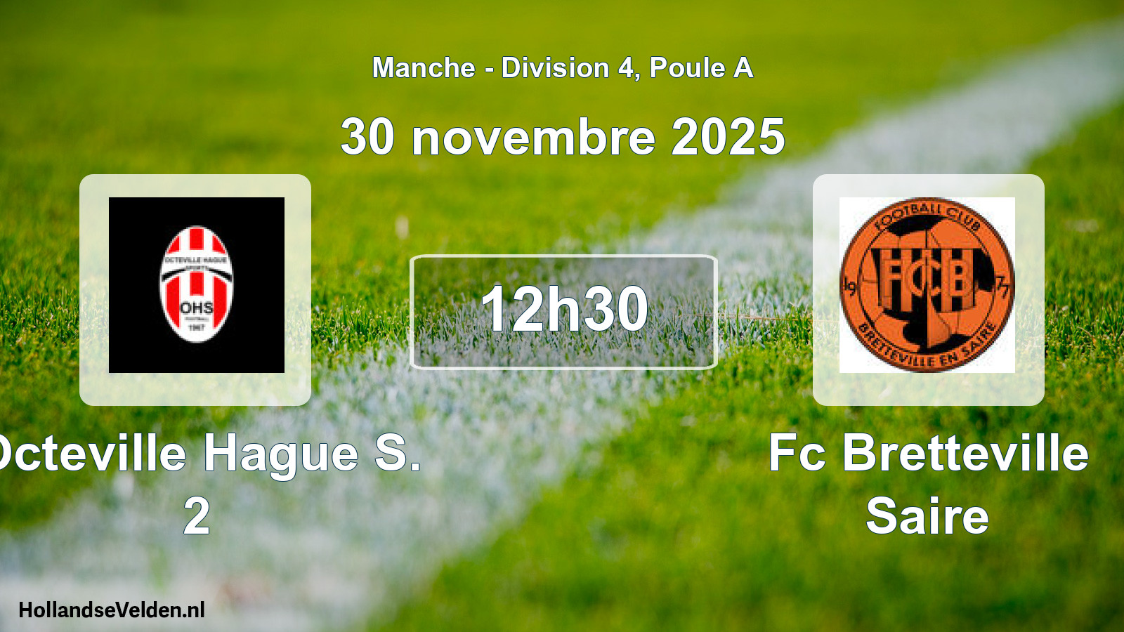 Geplande wedstrijd: Octeville Hague S. 2 - Fc Bretteville Saire (30 november 2025)