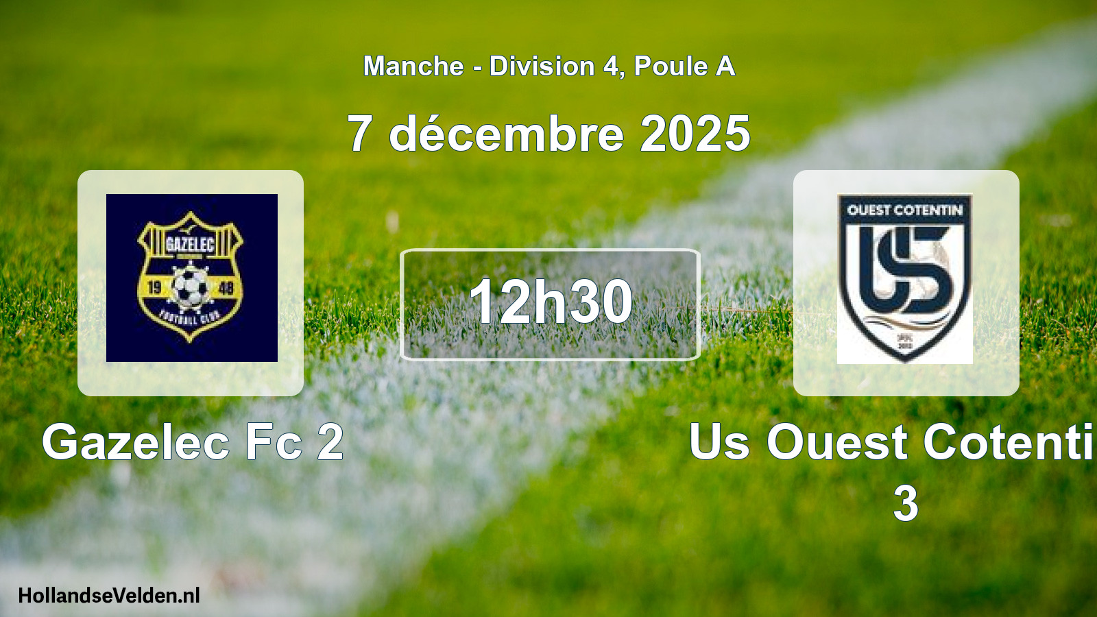 Geplande wedstrijd: Gazelec Fc 2 - Us Ouest Cotentin 3 (7 décembre 2025)