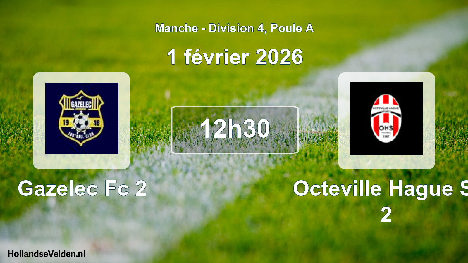 Geplande wedstrijd: Gazelec Fc 2 - Octeville Hague S. 2 (1 februari 2026)