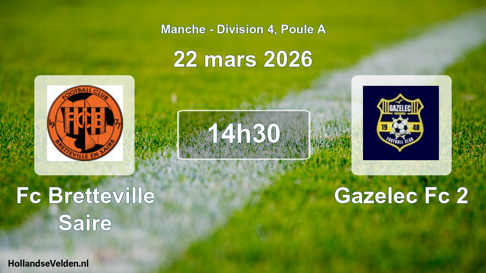 Scheduled Match: Fc Bretteville Saire - Gazelec Fc 2 (22 March 2026)