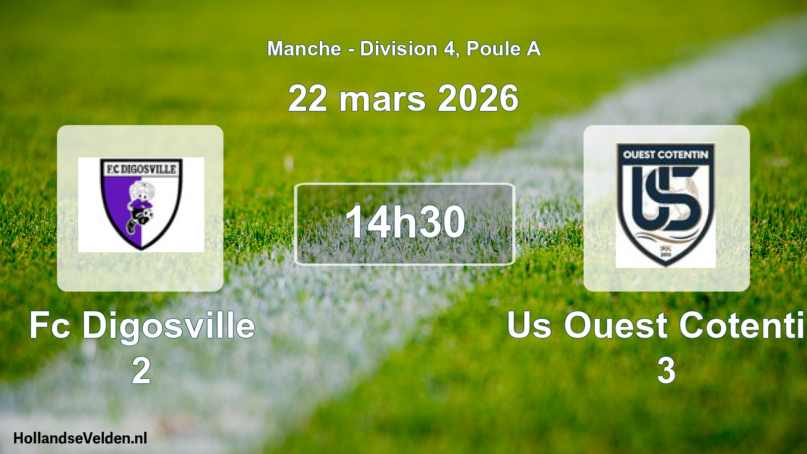 Geplande wedstrijd: Fc Digosville 2 - Us Ouest Cotentin 3 (22 maart 2026)