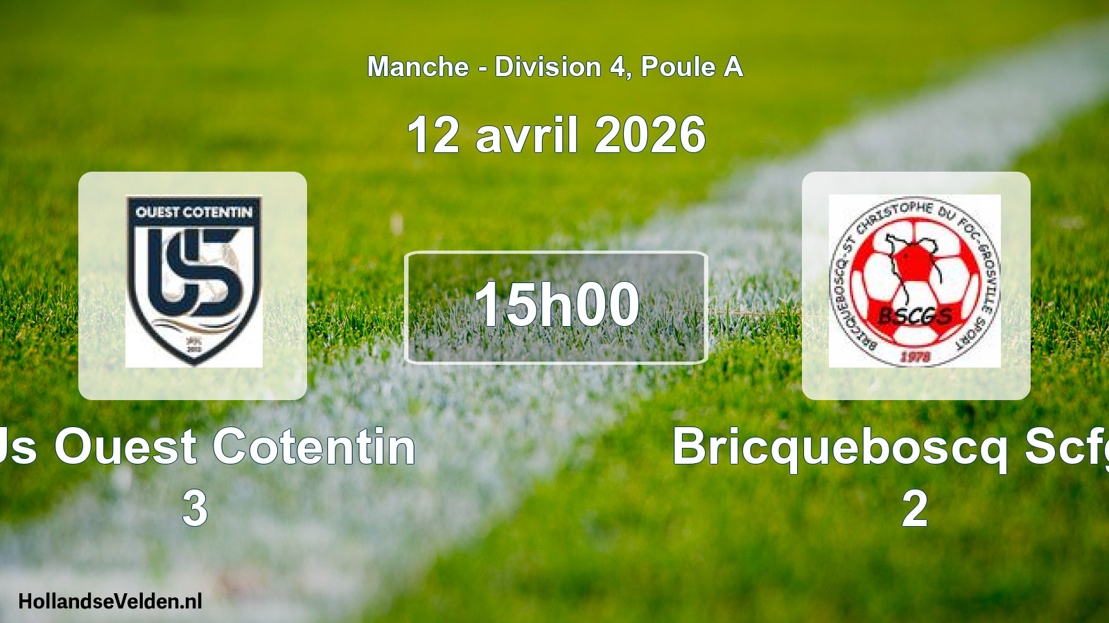 Scheduled Match: Us Ouest Cotentin 3 - Bricqueboscq Scfgs 2 (12 April 2026)