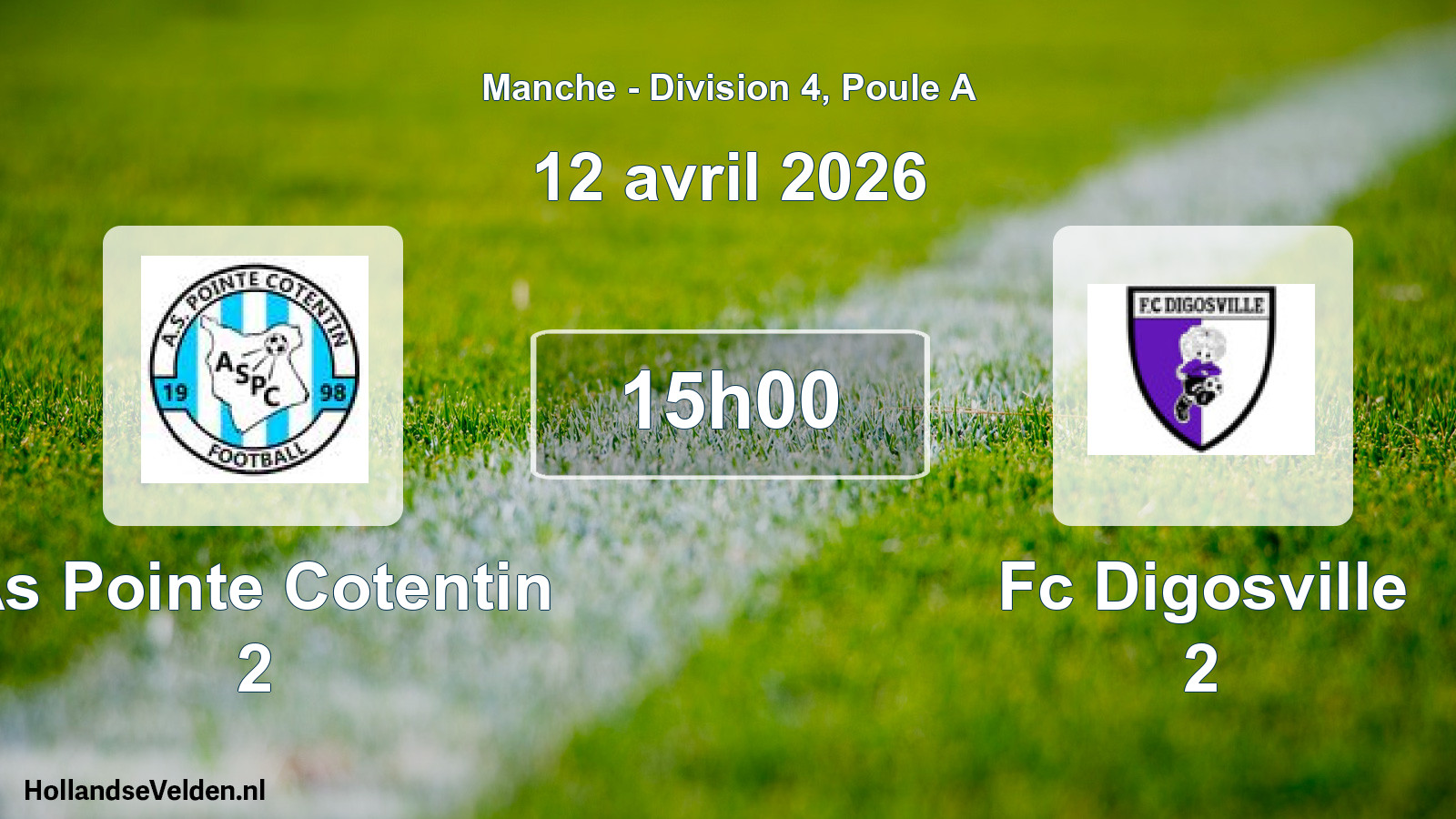 Geplande wedstrijd: As Pointe Cotentin 2 - Fc Digosville 2 (12 april 2026)
