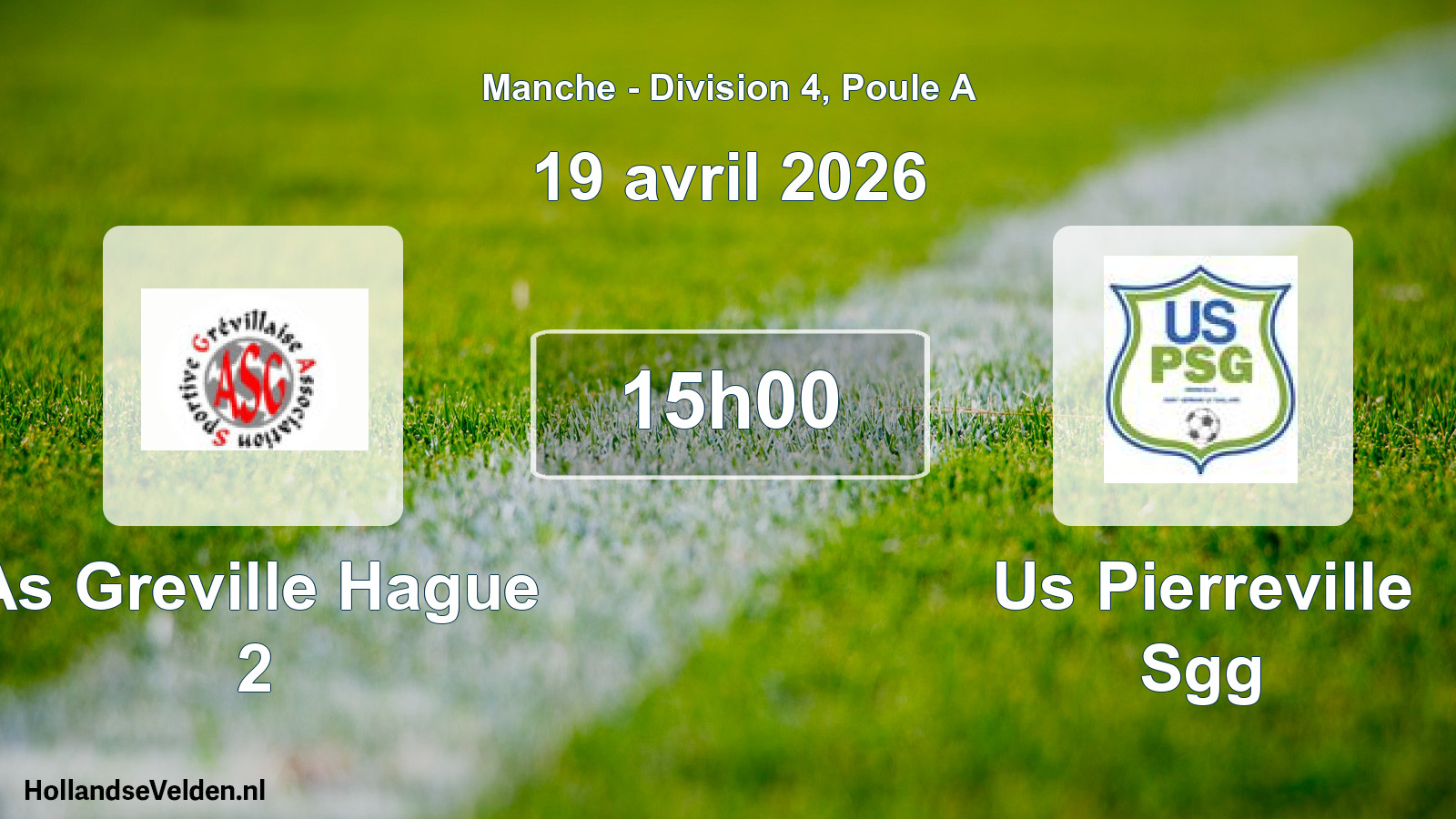 Scheduled Match: As Greville Hague 2 - Us Pierreville Sgg (19 April 2026)