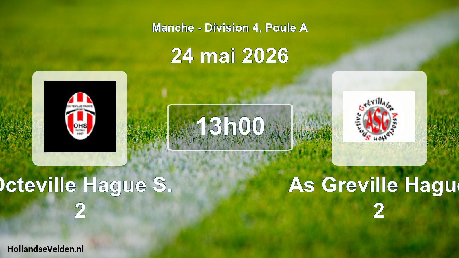 Geplande wedstrijd: Octeville Hague S. 2 - As Greville Hague 2 (24 mei 2026)