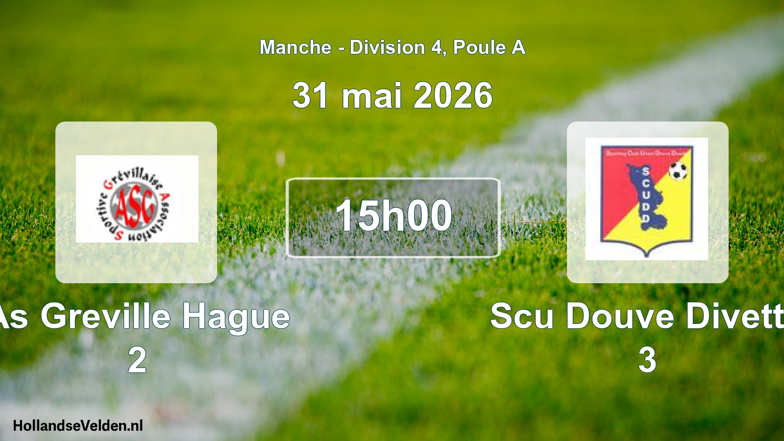 Geplande wedstrijd: As Greville Hague 2 - Scu Douve Divette 3 (31 mei 2026)