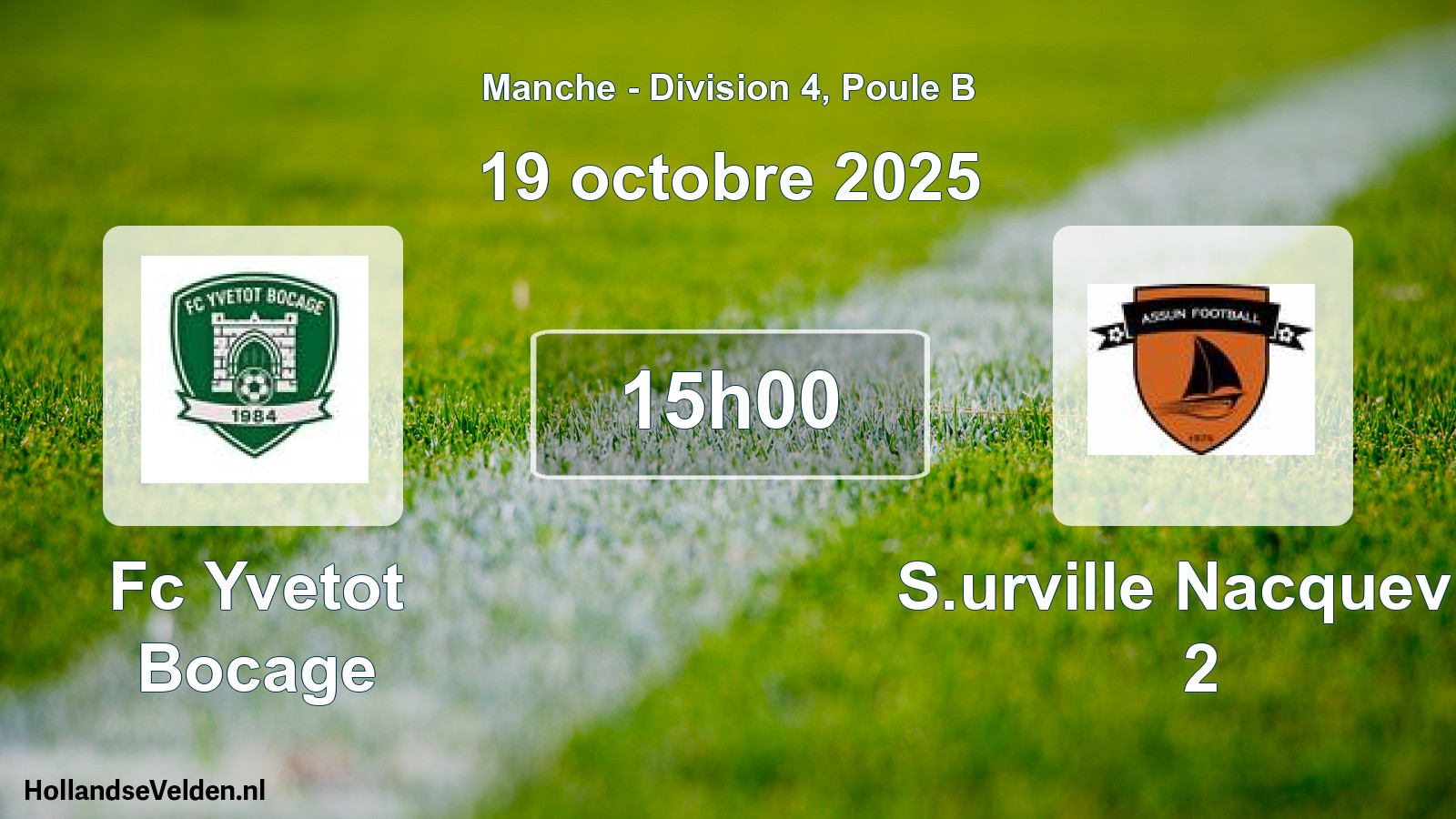 Geplande wedstrijd: Fc Yvetot Bocage - S.urville Nacquevill 2 (19 octobre 2025)