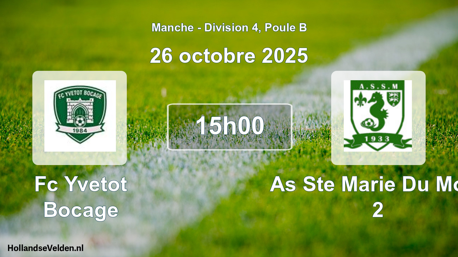 Scheduled Match: Fc Yvetot Bocage - As Ste Marie Du Mont 2 (26 October 2025)