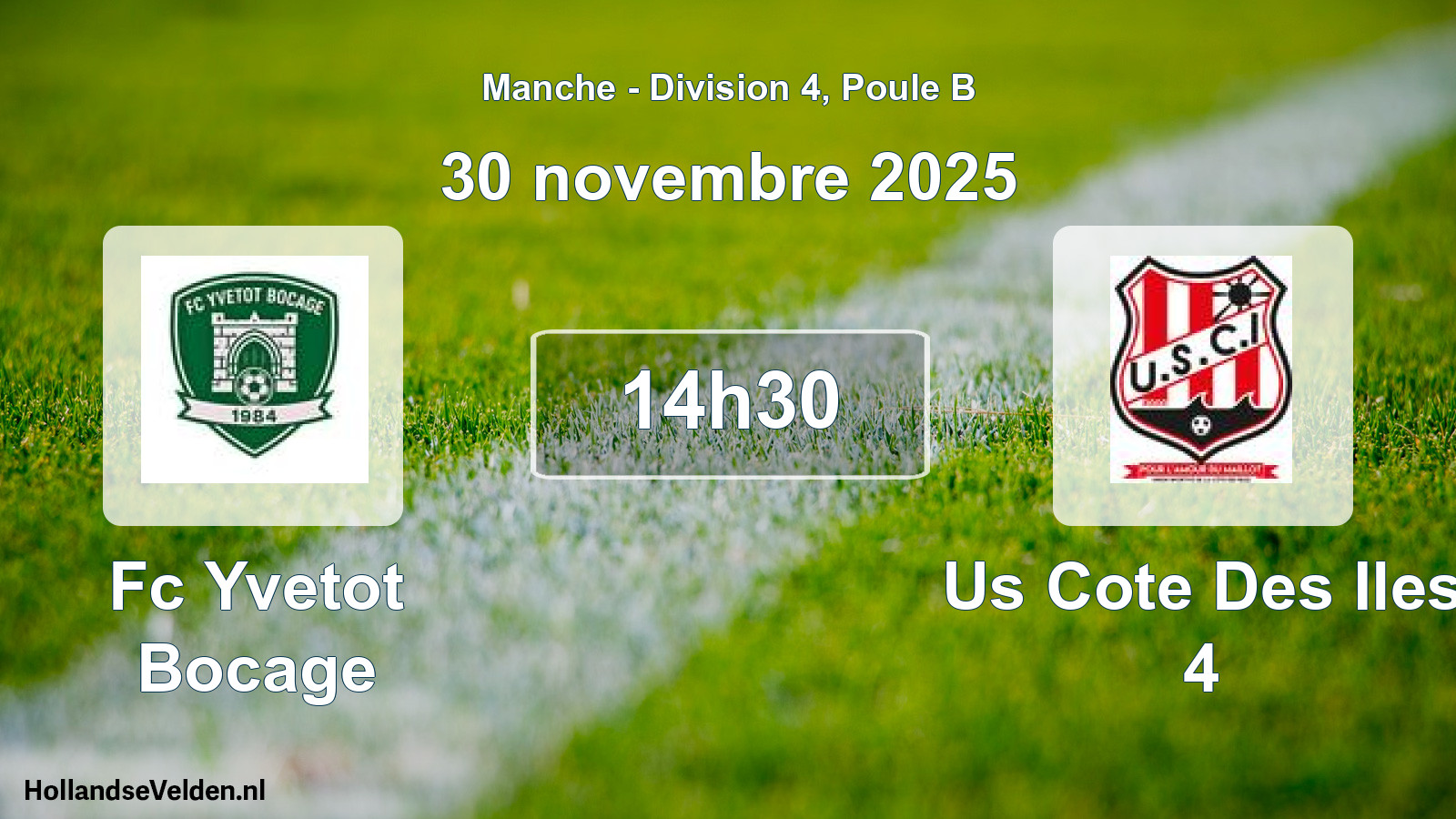 Geplande wedstrijd: Fc Yvetot Bocage - Us Cote Des Iles 4 (30 novembre 2025)