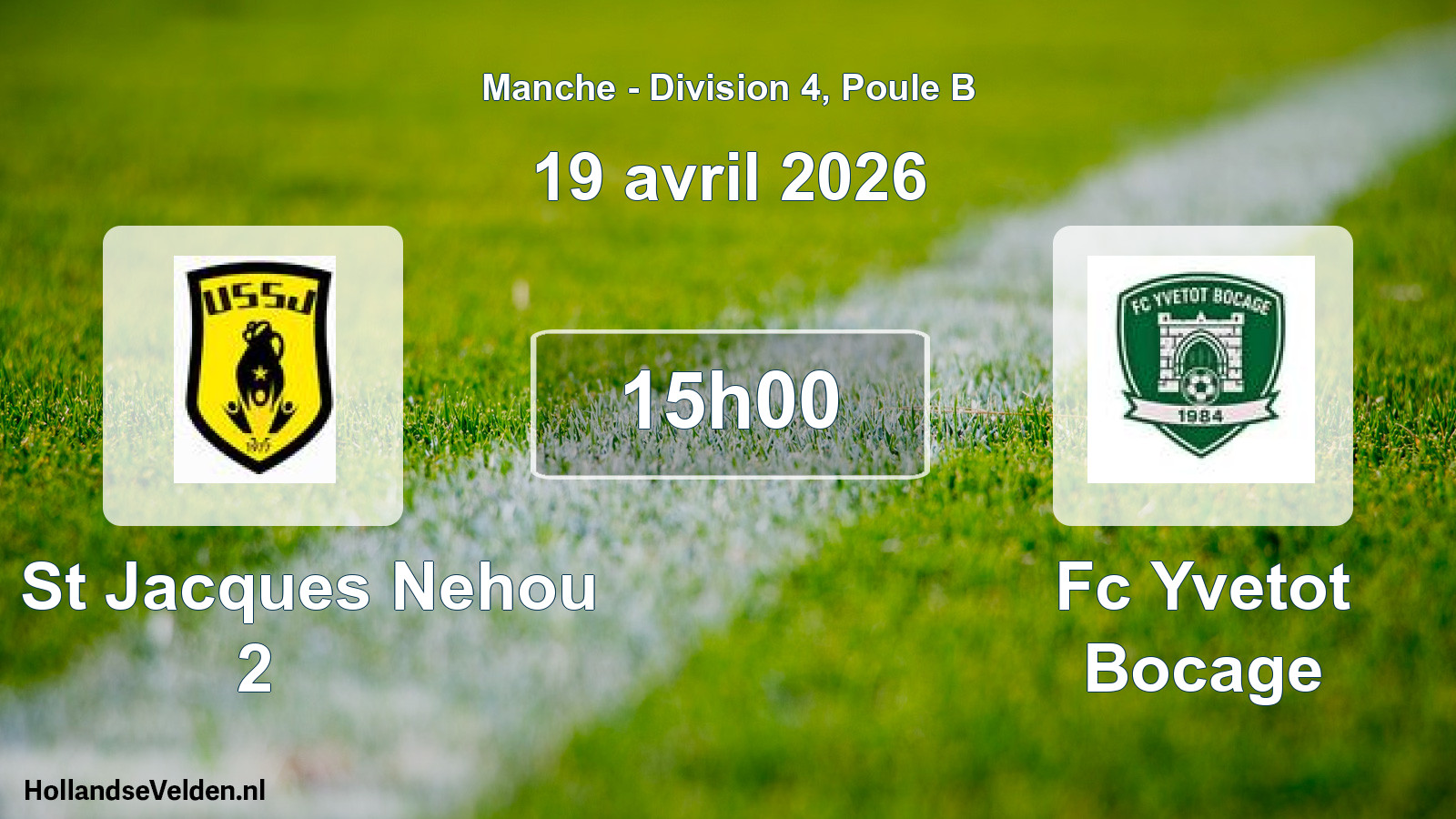 Geplande wedstrijd: Us St Jacques Nehou 2 - Fc Yvetot Bocage (19 april 2026)