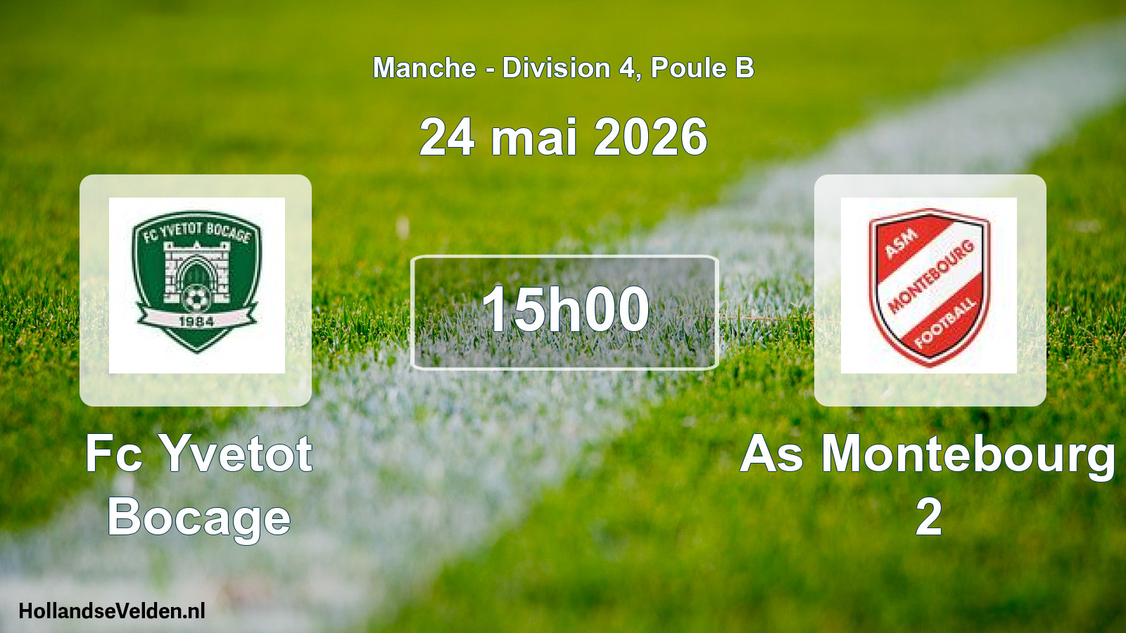 Geplande wedstrijd: Fc Yvetot Bocage - As Montebourg 2 (24 mai 2026)