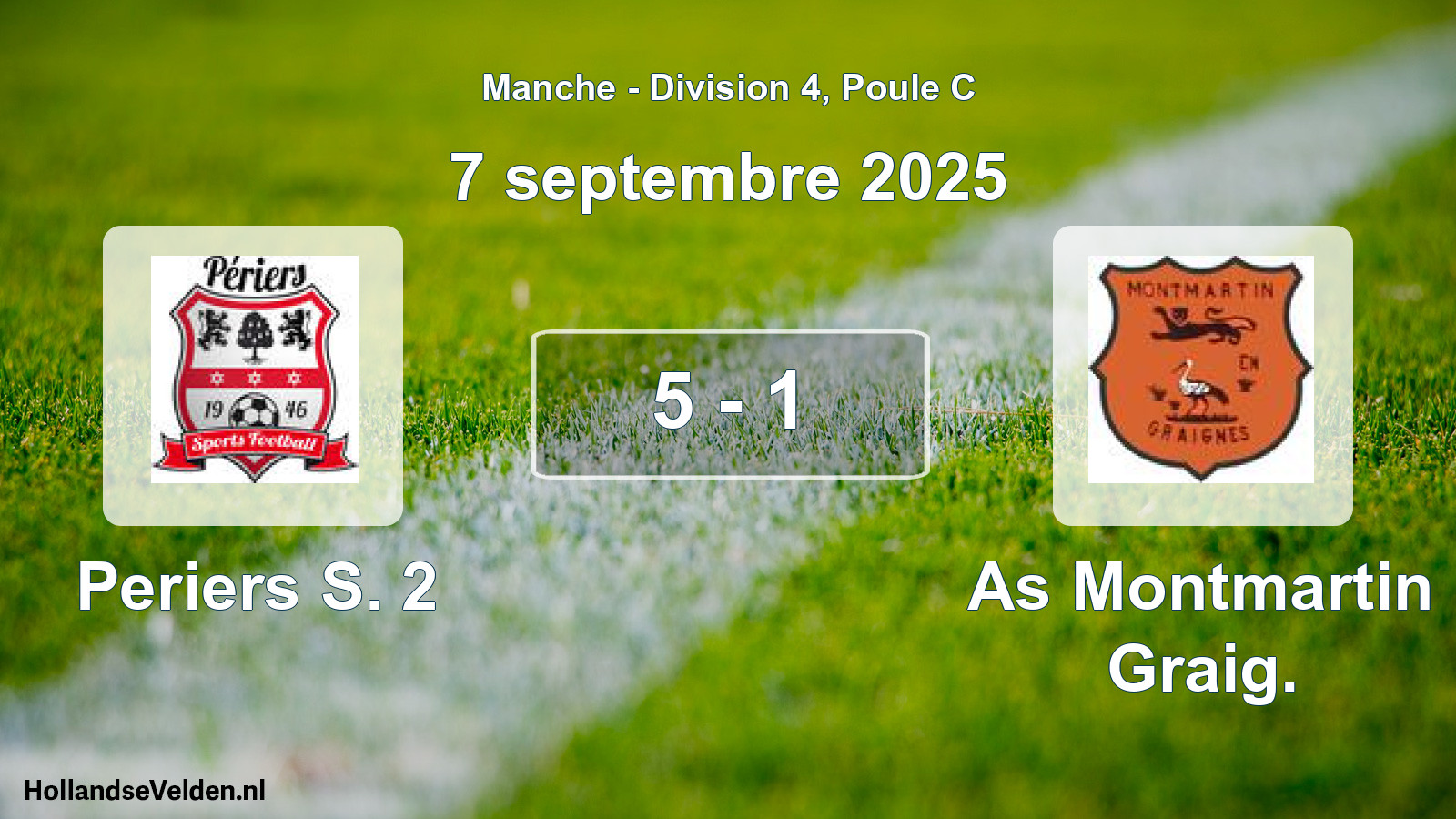 Gespeelde wedstrijd: Periers S. 2 - As Montmartin Graig. 5 - 1 (7 septembre 2025)