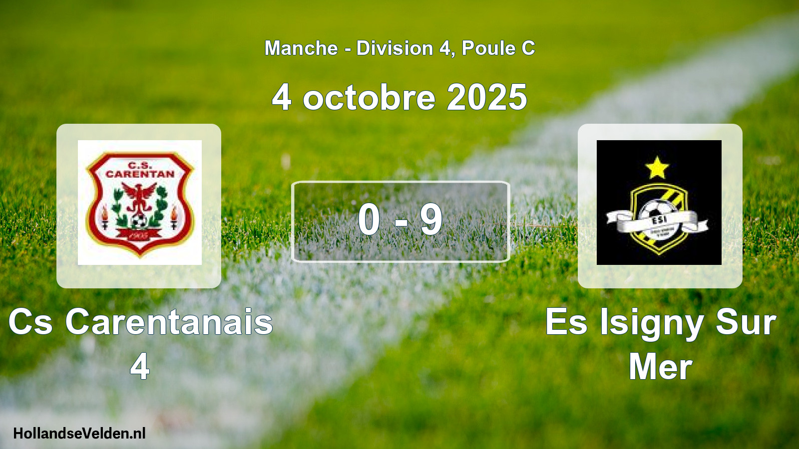 Gespeelde wedstrijd: Cs Carentanais 4 - Es Isigny Sur Mer 0 - 9 (4 octobre 2025)