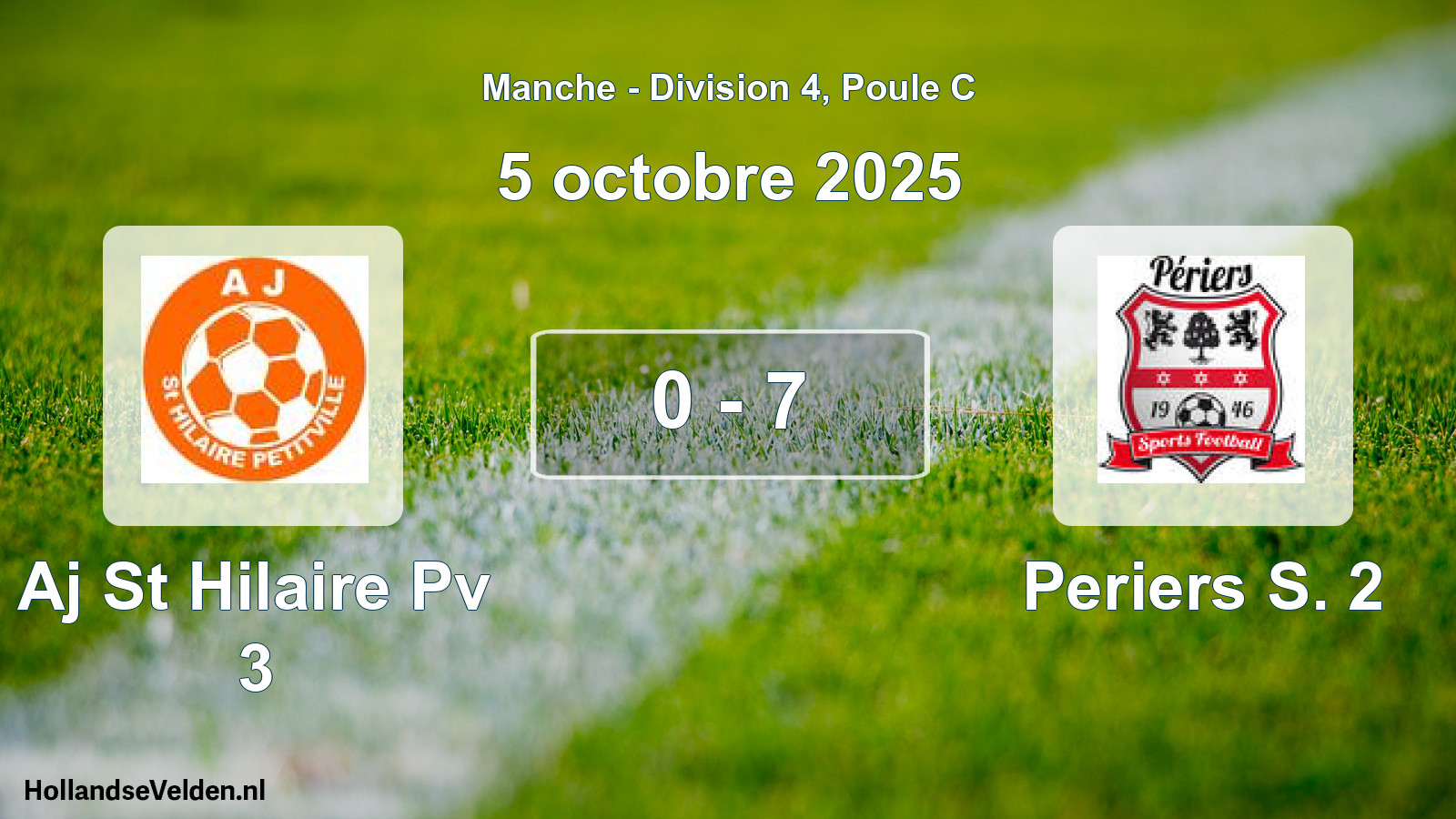 Gespeelde wedstrijd: Aj St Hilaire Pv 3 - Periers S. 2 0 - 7 (5 octobre 2025)