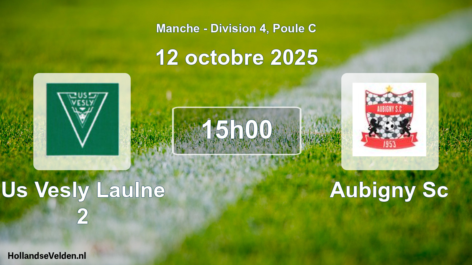 Geplande wedstrijd: Us Vesly Laulne 2 - Aubigny Sc (12 oktober 2025)