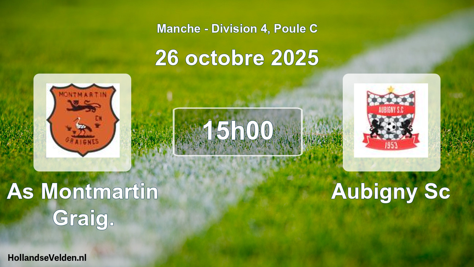 Geplande wedstrijd: As Montmartin Graig. - Aubigny Sc (26 oktober 2025)