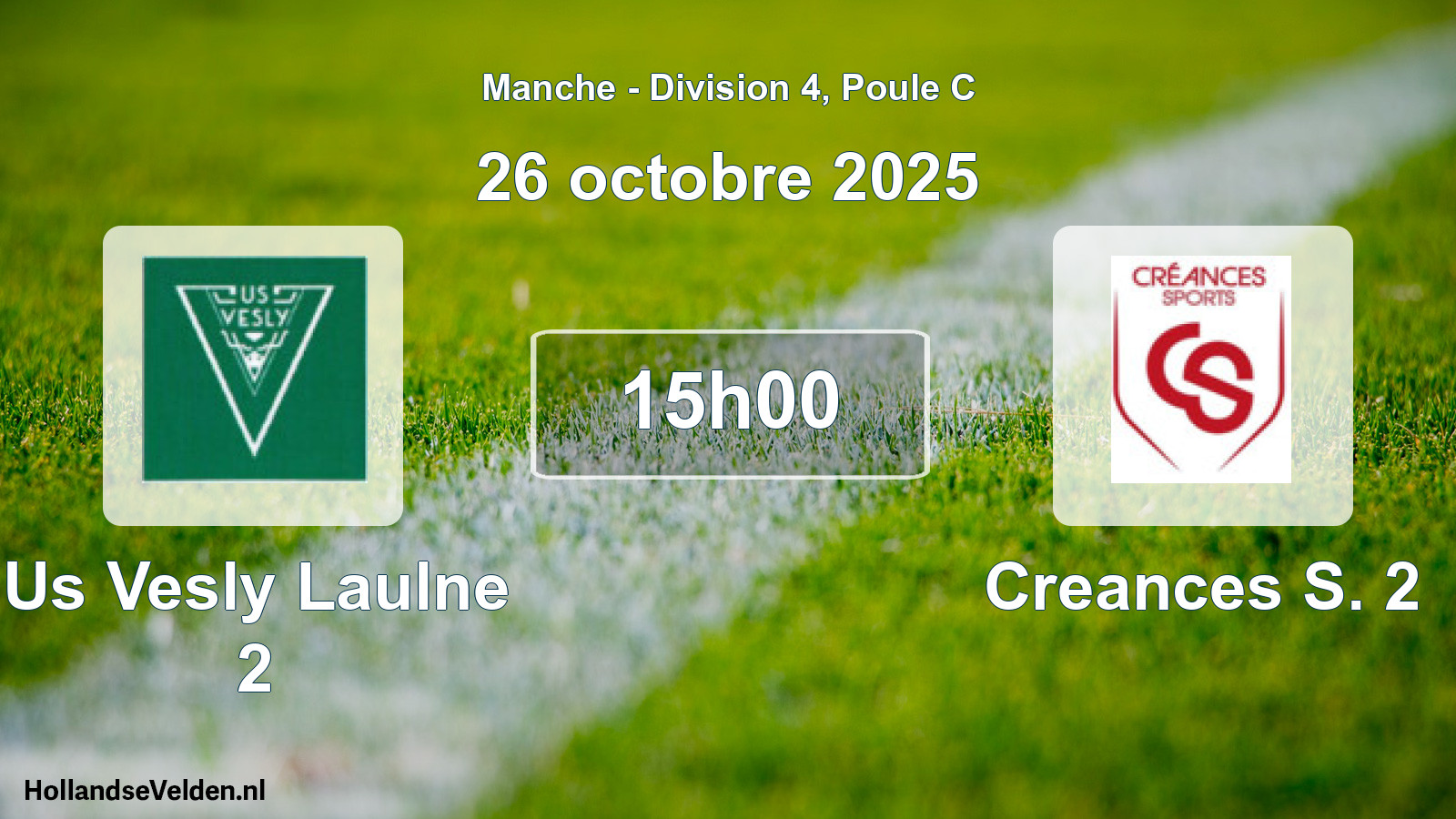 Geplande wedstrijd: Us Vesly Laulne 2 - Creances S. 2 (26 oktober 2025)