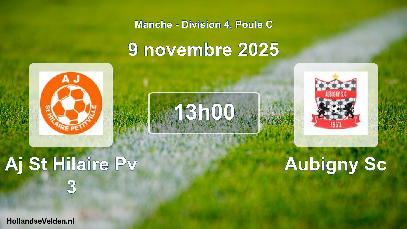 Scheduled Match: Aj St Hilaire Pv 3 - Aubigny Sc (9 November 2025)