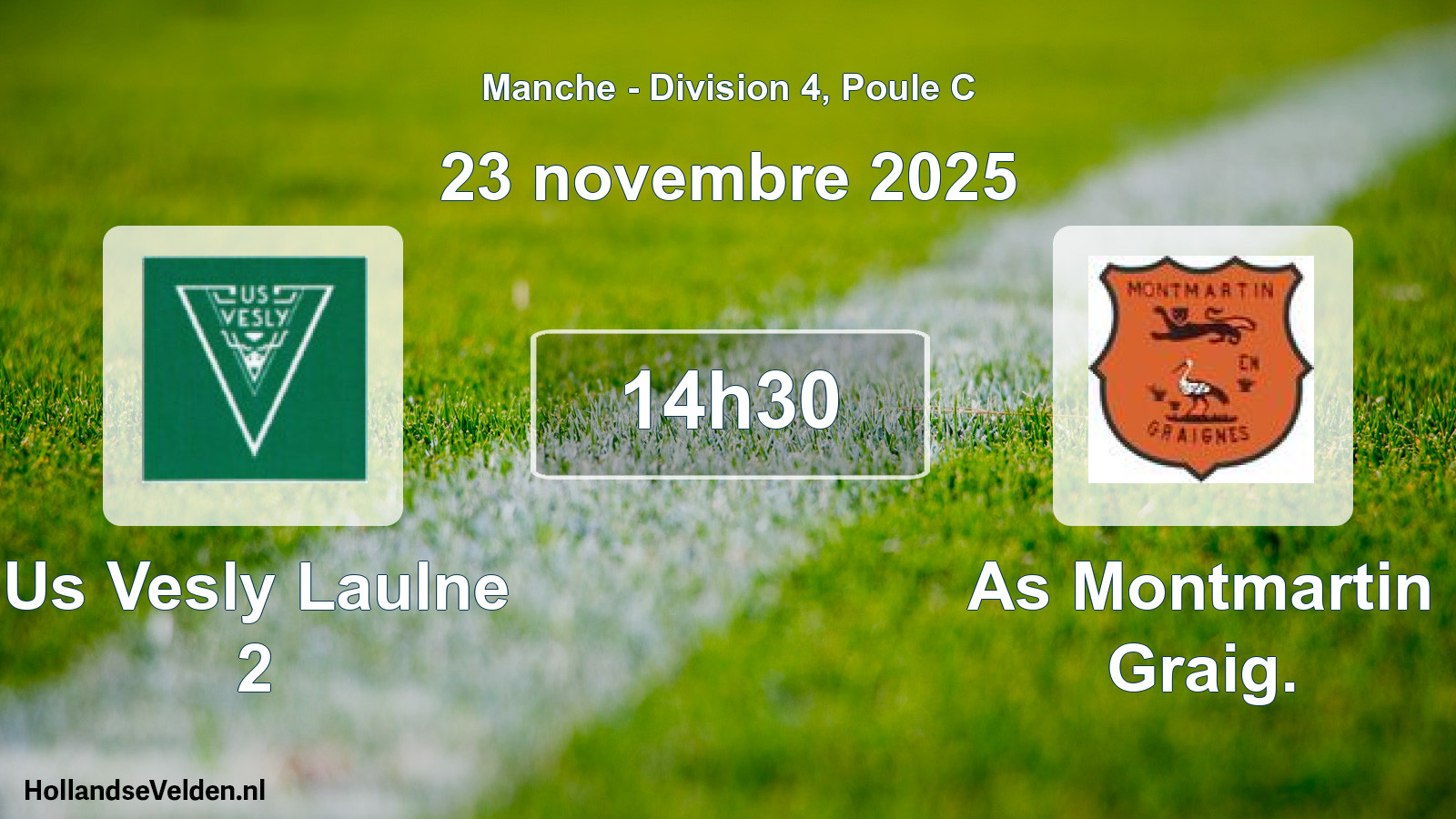 Geplande wedstrijd: Us Vesly Laulne 2 - As Montmartin Graig. (23 november 2025)