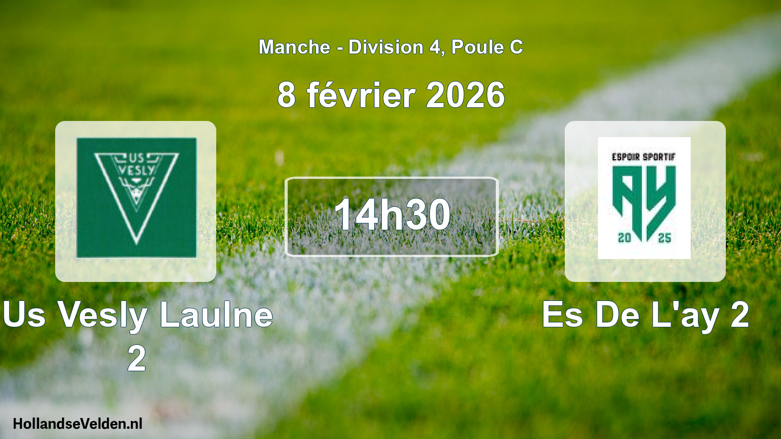 Scheduled Match: Us Vesly Laulne 2 - Es De L'ay 2 (8 February 2026)