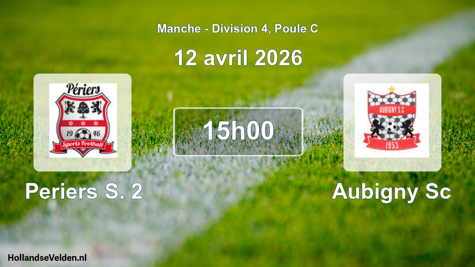 Geplande wedstrijd: Periers S. 2 - Aubigny Sc (12 avril 2026)