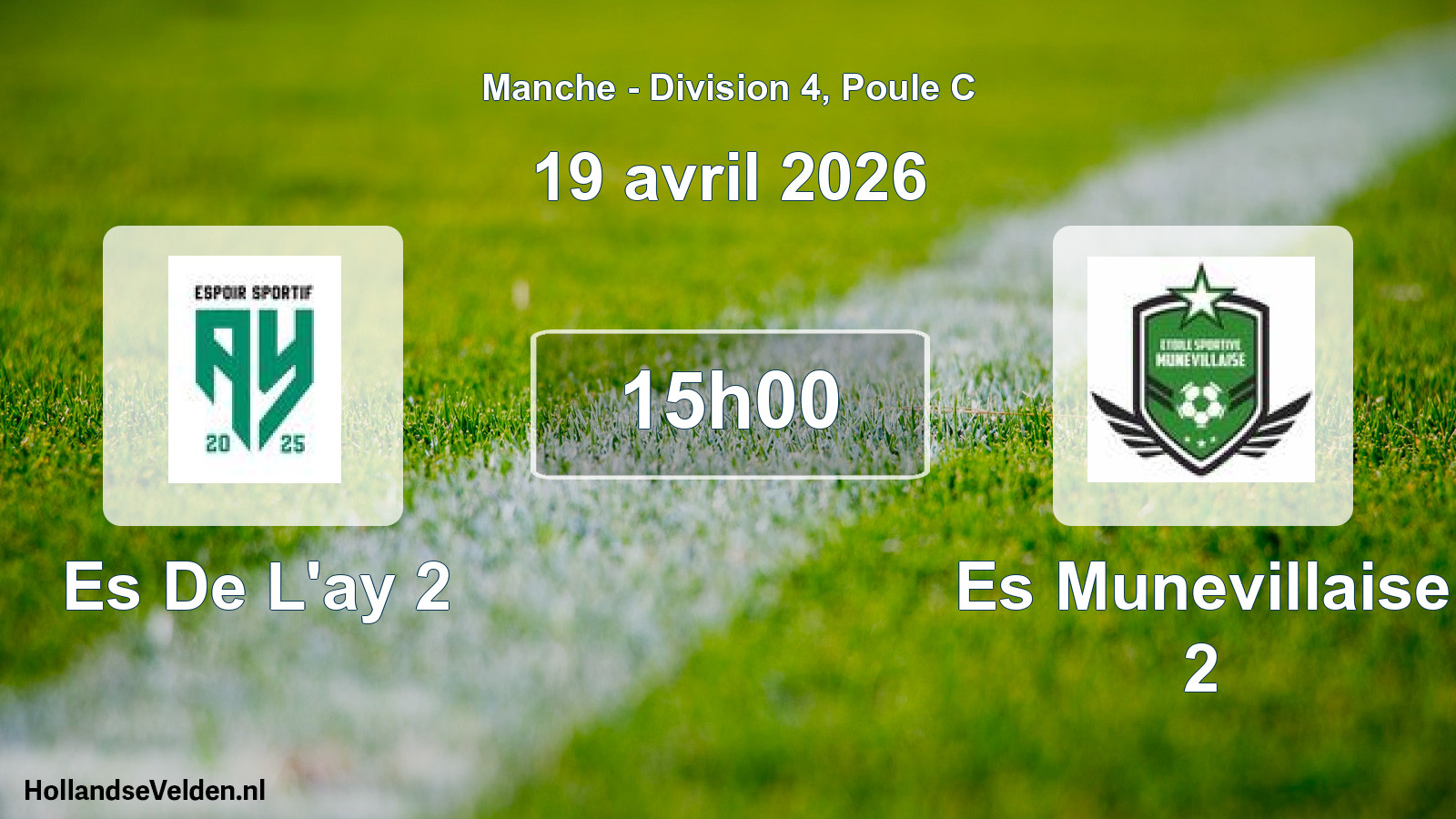 Geplande wedstrijd: Es De L'ay 2 - Es Munevillaise 2 (19 avril 2026)