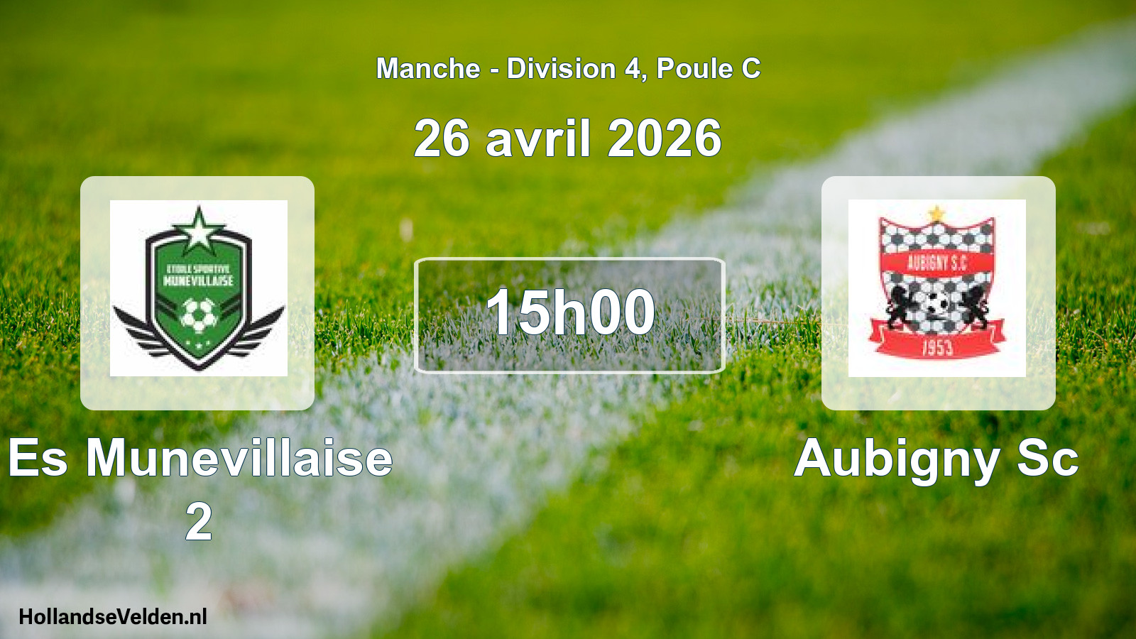 Geplande wedstrijd: Es Munevillaise 2 - Aubigny Sc (26 avril 2026)