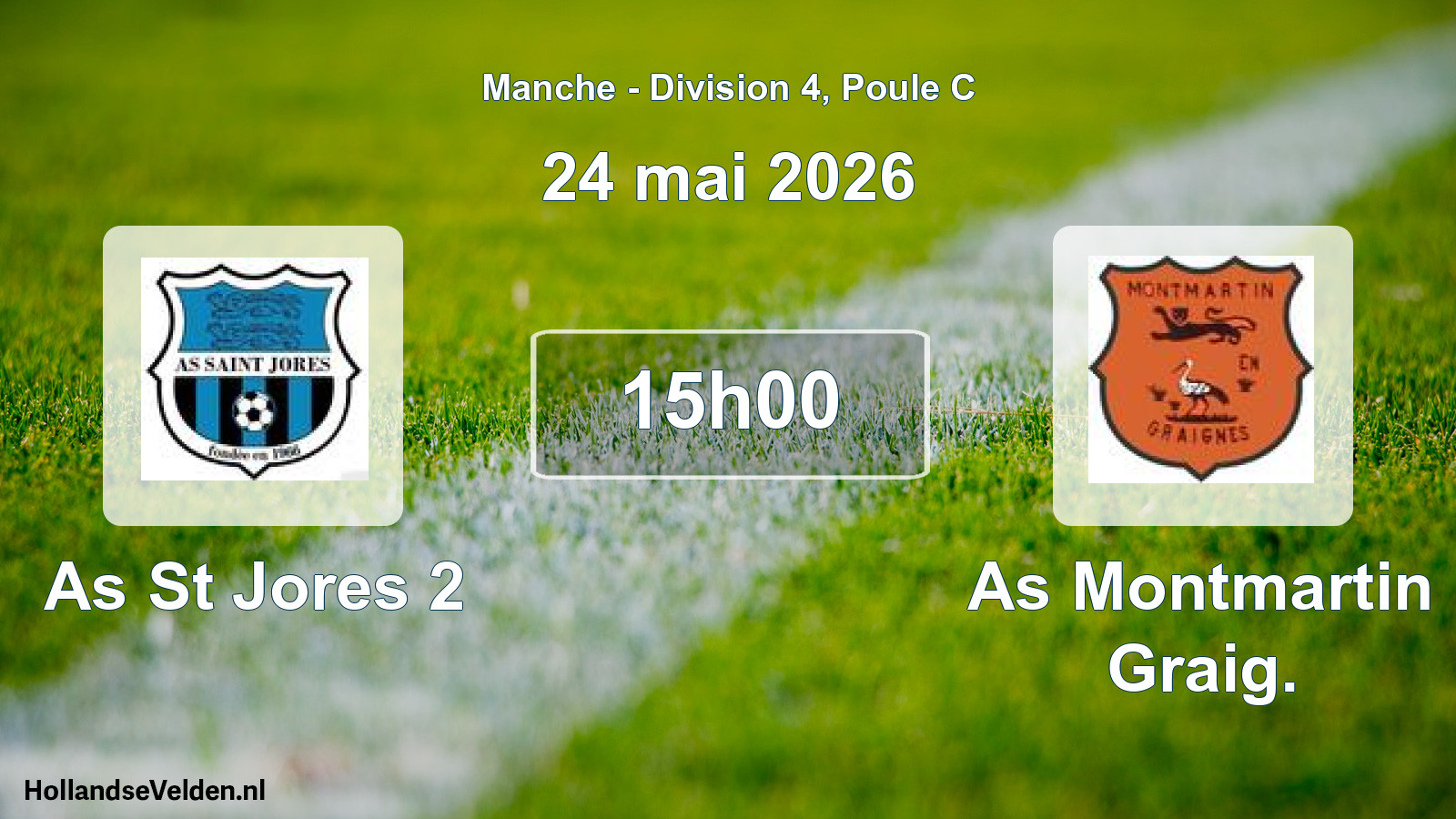 Geplande wedstrijd: As St Jores 2 - As Montmartin Graig. (24 mei 2026)