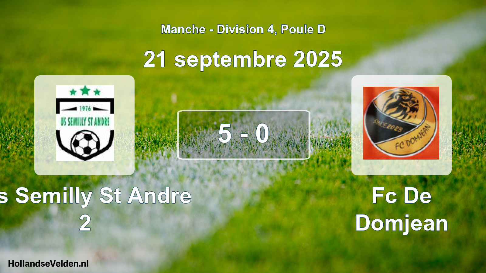 Gespeelde wedstrijd: Us Semilly St Andre 2 - Fc De Domjean 5 - 0 (21 september 2025)