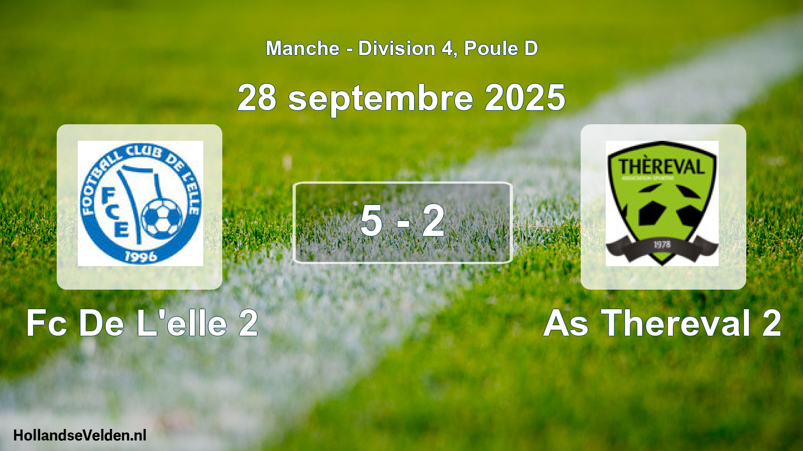 Gespeelde wedstrijd: Fc De L'elle 2 - As Thereval 2 5 - 2 (28 septembre 2025)