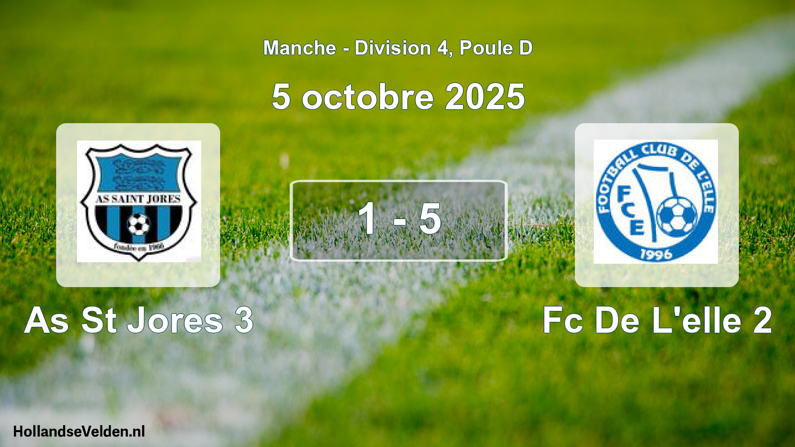 Total number of matches played: As St Jores 3 - Fc De L'elle 2 1 - 5 (5 October 2025)