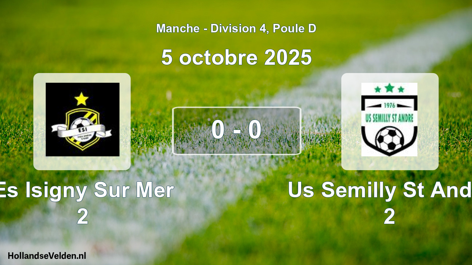 Gespeelde wedstrijd: Es Isigny Sur Mer 2 - Us Semilly St Andre 2 0 - 0 (5 oktober 2025)