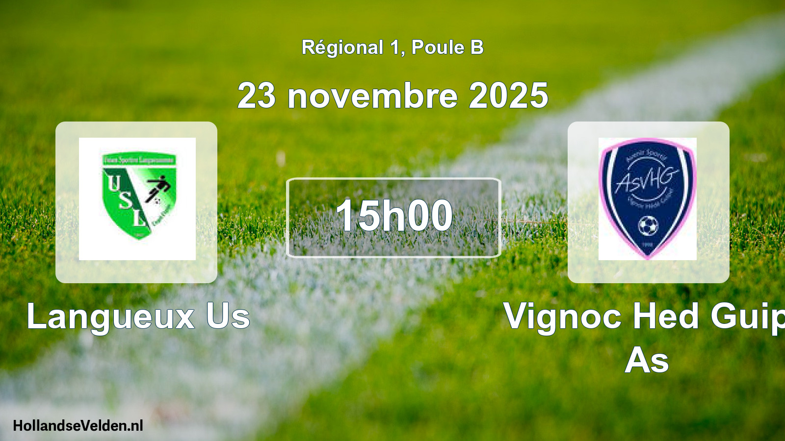 Geplande wedstrijd: Langueux Us - Vignoc Hed Guip As (23 novembre 2025)