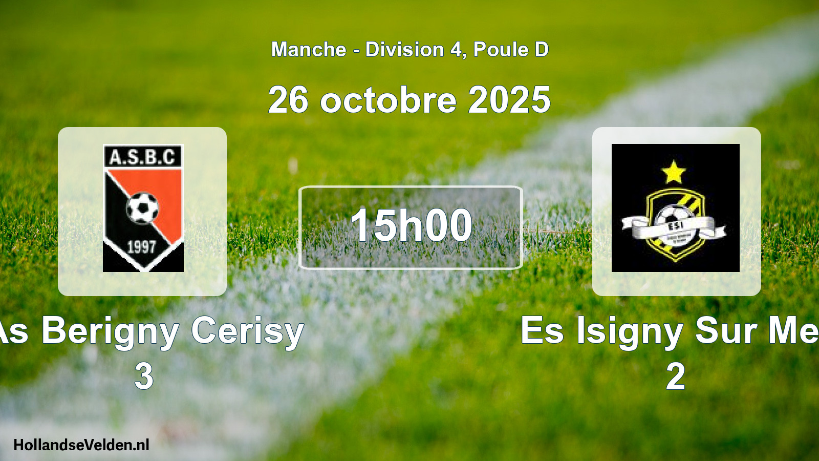 Geplande wedstrijd: As Berigny Cerisy 3 - Es Isigny Sur Mer 2 (26 octobre 2025)