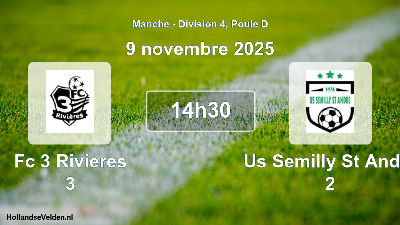 Geplande wedstrijd: Fc 3 Rivieres 3 - Us Semilly St Andre 2 (9 novembre 2025)