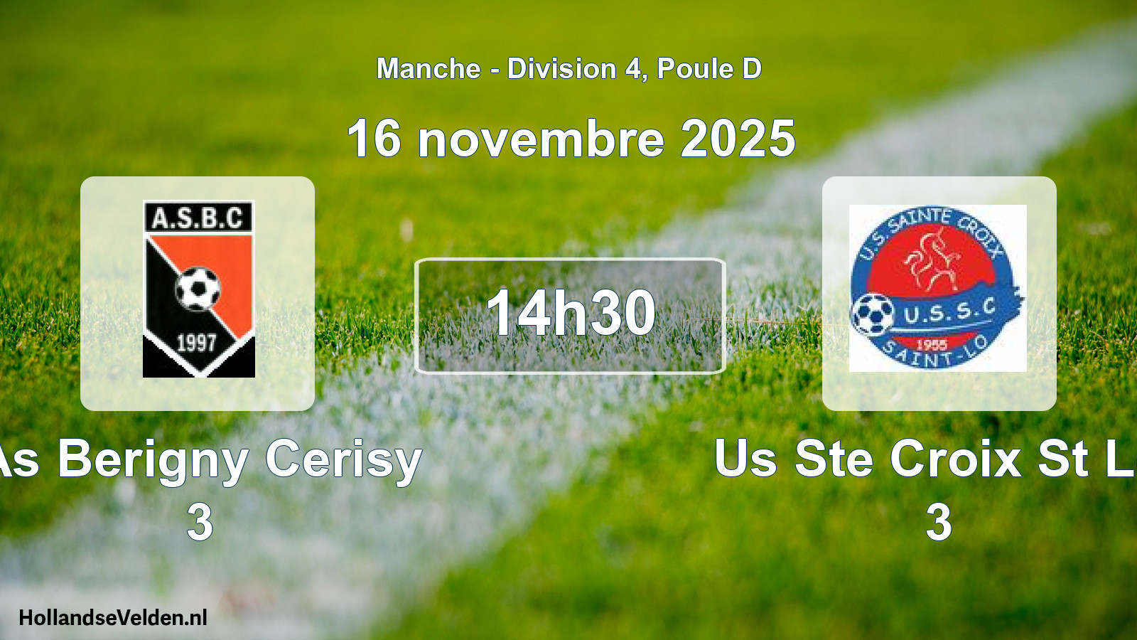 Scheduled Match: As Berigny Cerisy 3 - Us Ste Croix St Lo 3 (16 November 2025)