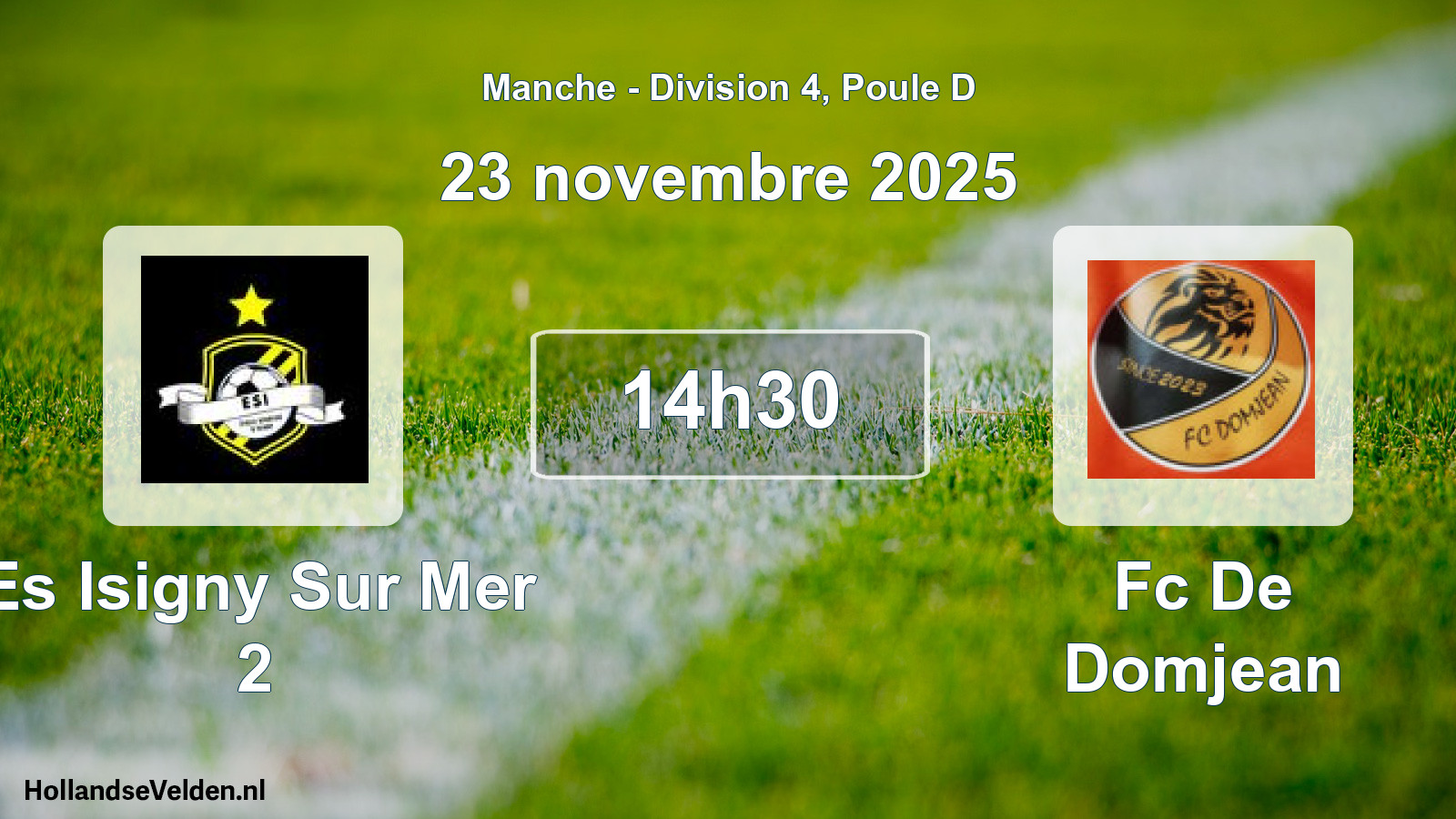 Scheduled Match: Es Isigny Sur Mer 2 - Fc De Domjean (23 November 2025)