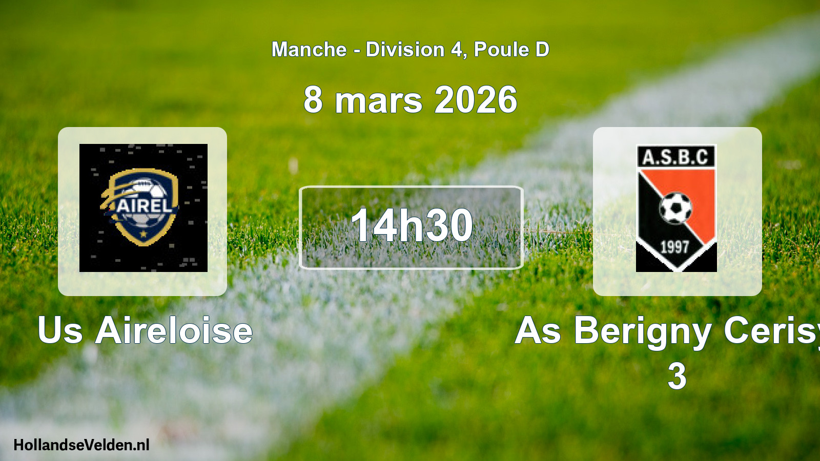 Scheduled Match: Us Aireloise - As Berigny Cerisy 3 (8 March 2026)